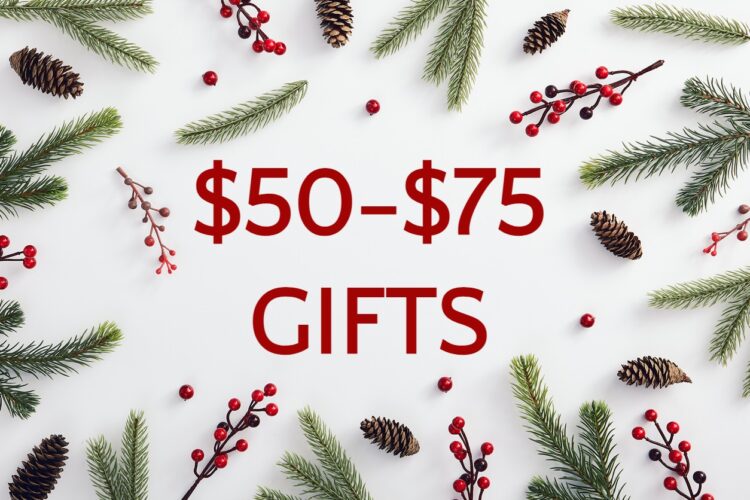 $50-$75 Holiday Gifts